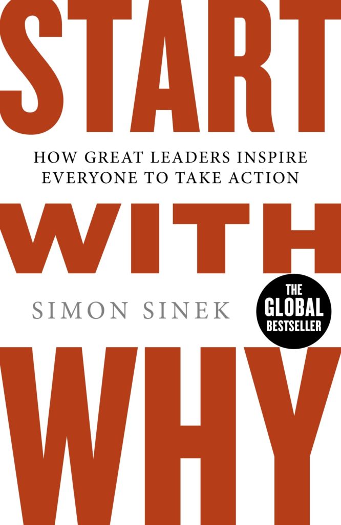 Start with way Simon Sinek
